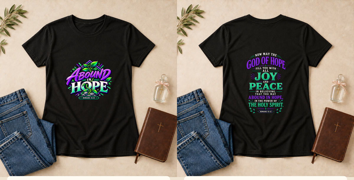 Abound in Hope | Romans 15:13 Women's Christian T-Shirt – Black front and back mockup