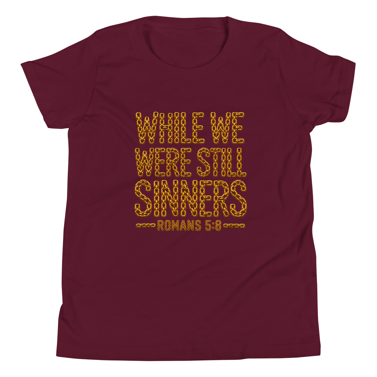 Youth while we were still sinners Christian T-shirt maroon front mockup